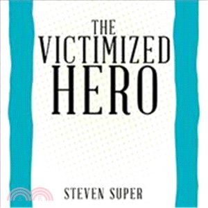The Victimized Hero