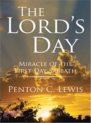The Lord Day ― Miracle of the First Day Sabbath