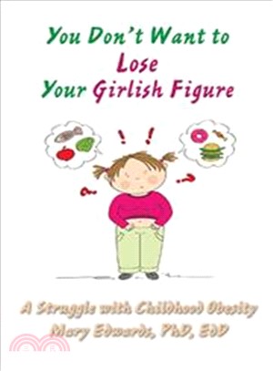You Don Want to Lose Your Girlish Figure ― A Struggle With Childhood Obesity