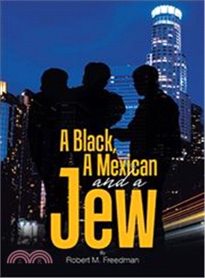 A Black, a Mexican and a Jew