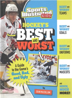 Hockey's Best and Worst ─ A Guide to the Game's Good, Bad, and Ugly