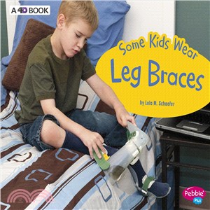 Some Kids Wear Leg Braces ─ A 4d Book