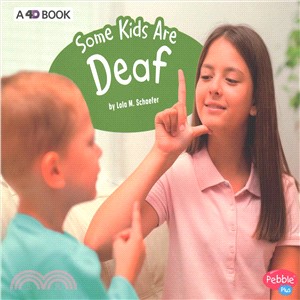 Some Kids Are Deaf ― A 4d Book