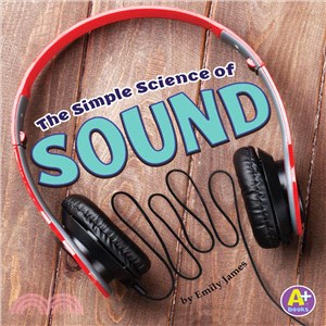 The simple science of sound /