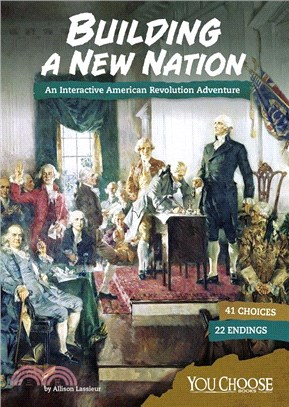 Building a New Nation ― An Interactive American Revolution Adventure