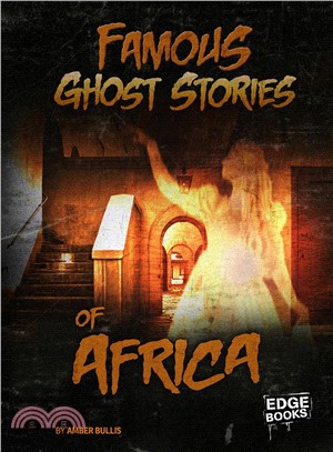 Famous ghost stories of Africa /