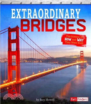 Extraordinary Bridges ― The Science of How and Why They Were Built