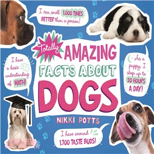 Totally Amazing Facts About Dogs