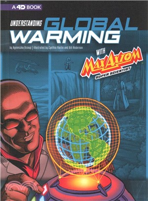 Understanding Global Warming With Max Axiom Super Scientist ― 4d an Augmented Reading Science Experience