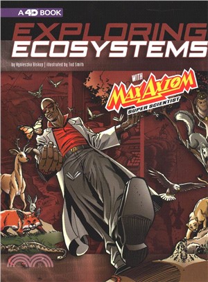Exploring Ecosystems With Max Axiom Super Scientist ― 4d an Augmented Reading Science Experience