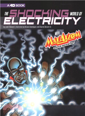 The Shocking World of Electricity With Max Axiom Super Scientist ― 4d an Augmented Reading Science Experience