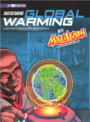 Understanding Global Warming With Max Axiom Super Scientist ― 4d an Augmented Reading Science Experience