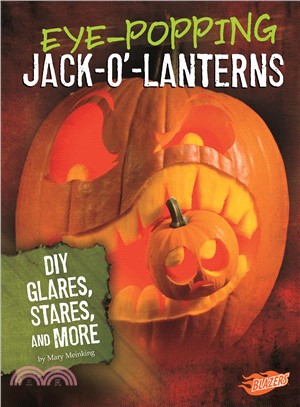 Eye-popping Jack-o'-lanterns ― Diy Glares, Stares, and More