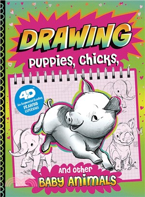 Drawing Puppies, Chicks, and Other Baby Animals ― 4d an Augmented Reading Drawing Experience