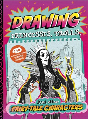 Drawing Princesses, Trolls, and Other Fairy-tale Characters ― 4d an Augmented Reading Drawing Experience