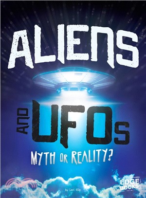 Aliens and UFOs ― Myth or Reality?