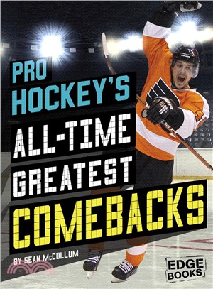 Pro Hockey's All-time Greatest Comebacks