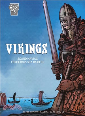 Vikings ― Scandinavia's Ferocious Sea Raiders