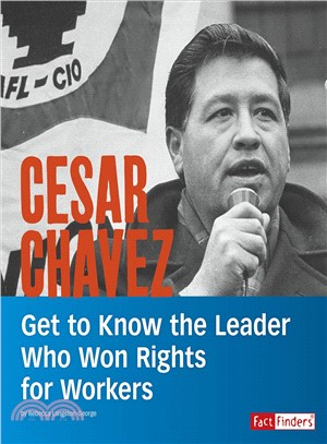 Cesar Chavez ― Get to Know the Leader Who Won Rights for Workers