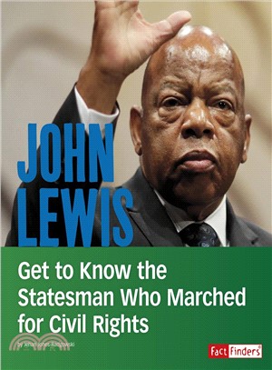 John Lewis ― Get to Know the Statesman Who Marched for Civil Rights