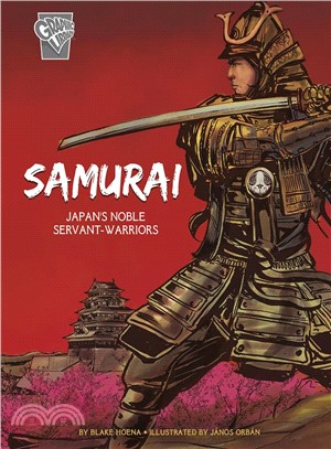Samurai ― Japan's Noble Servant-warriors