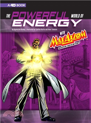 The Powerful World of Energy With Max Axiom, Super Scientist