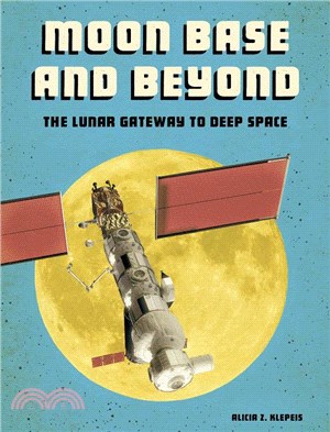 Moon Base and Beyond ― The Lunar Gateway to Deep Space