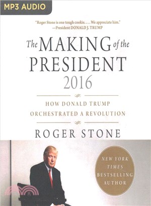 The Making of the President 2016 ― How Donald Trump Orchestrated a Revolution