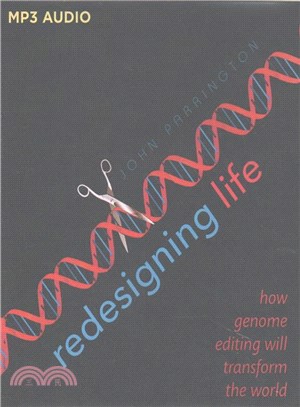 Redesigning Life ─ how genome editing will transform the world