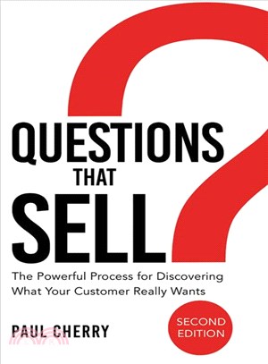 Questions That Sell ─ The Powerful Process for Discovering What Your Customer Really Wants