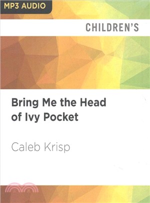 Bring Me the Head of Ivy Pocket