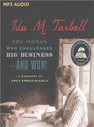 Ida M. Tarbell ― The Woman Who Challenged Big Business - and Won!