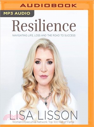 Resilience ― Navigating Life, Loss, and the Road to Success