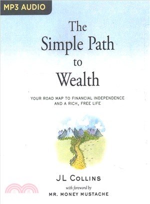 The Simple Path to Wealth ― Your Road Map to Financial Independence and a Rich, Free Life