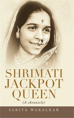 Shrimati Jackpot Queen: (A Chronicle)