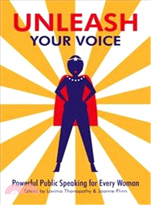 Unleash Your Voice ― Powerful Public Speaking for Every Woman