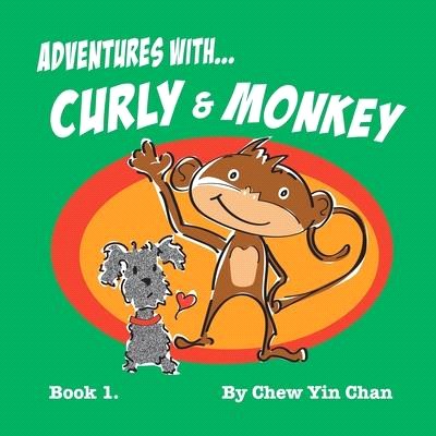 Adventures with Curly and Monkey: Book 1