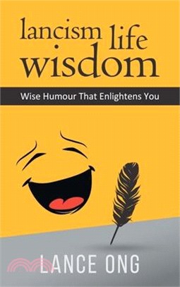 Lancism Life Wisdom: Wise Humour That Enlightens You