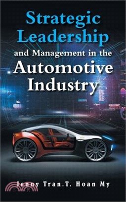 Strategic Leadership and Management in the Automotive Industry