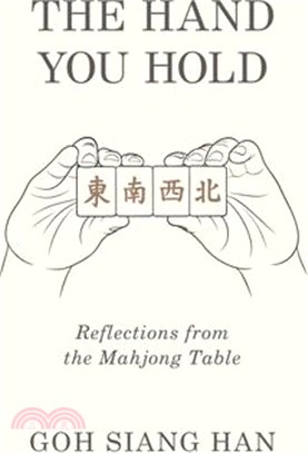 The Hand You Hold: Reflections from the Mahjong Table