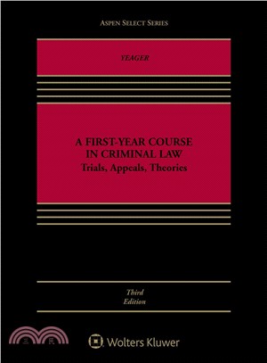 A First-year Course in Criminal Law ― Trials, Appeals, Theories