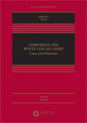 Corporate and White Collar Crime: Cases and Materials