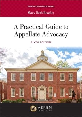 A Practical Guide to Appellate Advocacy