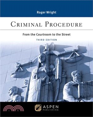 Criminal Procedure: From the Courtroom to the Street [Connected Ebook]