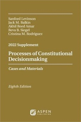 Processes Constitutional Decisionmaking: Case Material 2022 Supp
