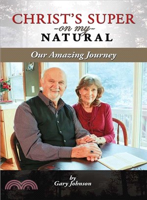 Christ's Super on My Natural ― Our Amazing Journey