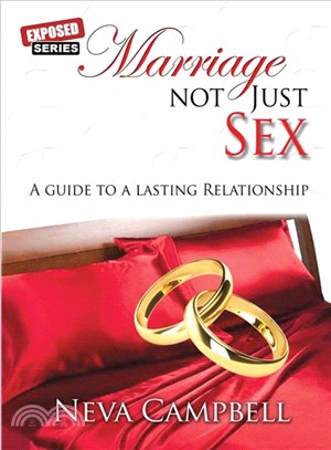 Marriage Not Just Sex ― A Guide to a Lasting Relationship