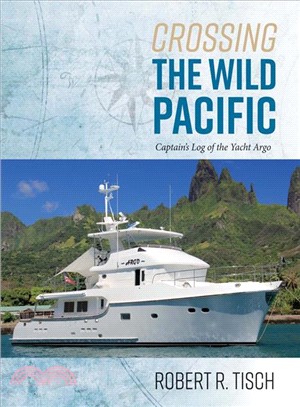 Crossing the Wild Pacific ― Captain's Log of the Yacht Argo