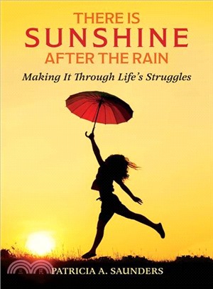 There Is Sunshine After the Rain ― Making It Through Life's Struggles