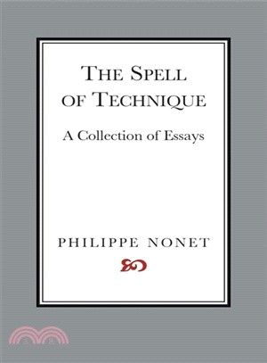 The Spell of Technique ― A Collection of Essays